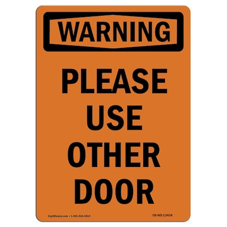 Safety Sign, OSHA WARNING, 14" Height, Aluminum, Please Use Other Door, Portrait, 1014-V-13434